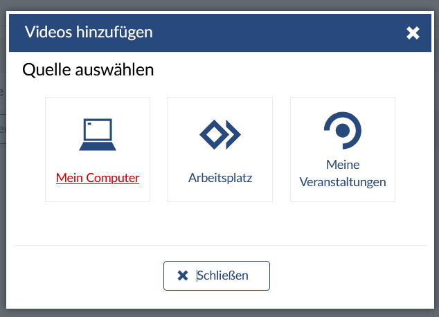 Stud.IP_6.1_Videos_hinzufuegen_Quelle_auswaehlen_Mein_Computer.png